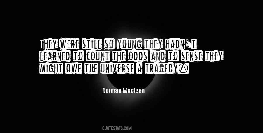 Norman Maclean Quotes #623128