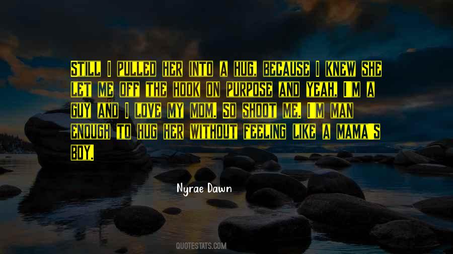 Nyrae Dawn Quotes #1140170