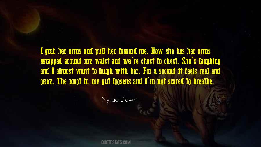 Nyrae Dawn Quotes #1286540