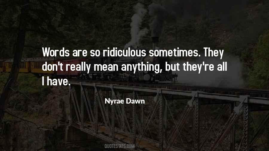 Nyrae Dawn Quotes #1368495