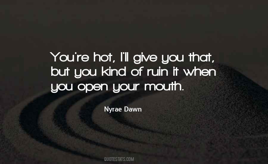 Nyrae Dawn Quotes #1514625