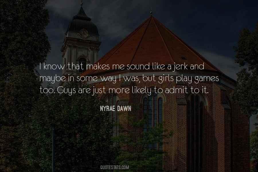 Nyrae Dawn Quotes #589401