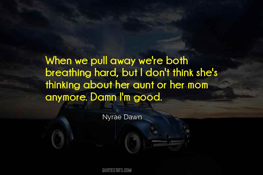 Nyrae Dawn Quotes #710216