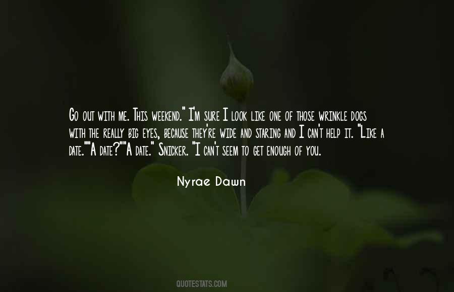 Nyrae Dawn Quotes #777635