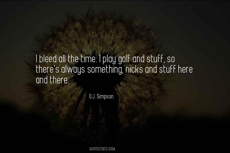 O J Simpson Quotes #1095420