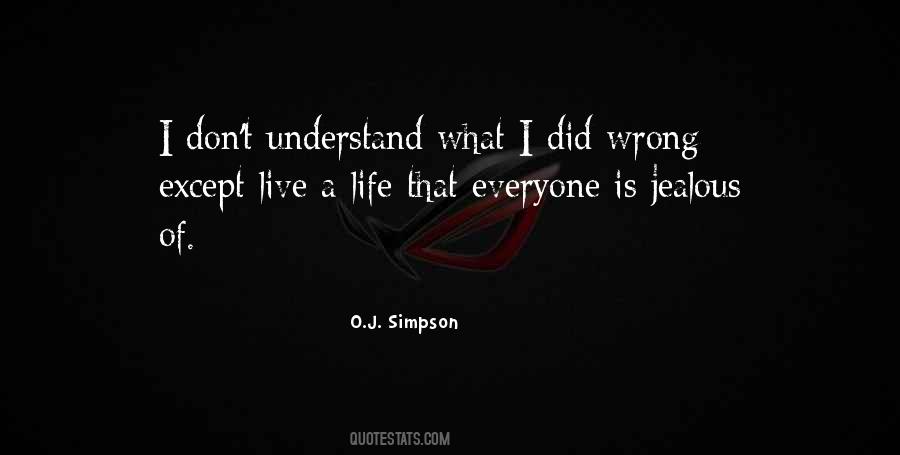 O J Simpson Quotes #910332