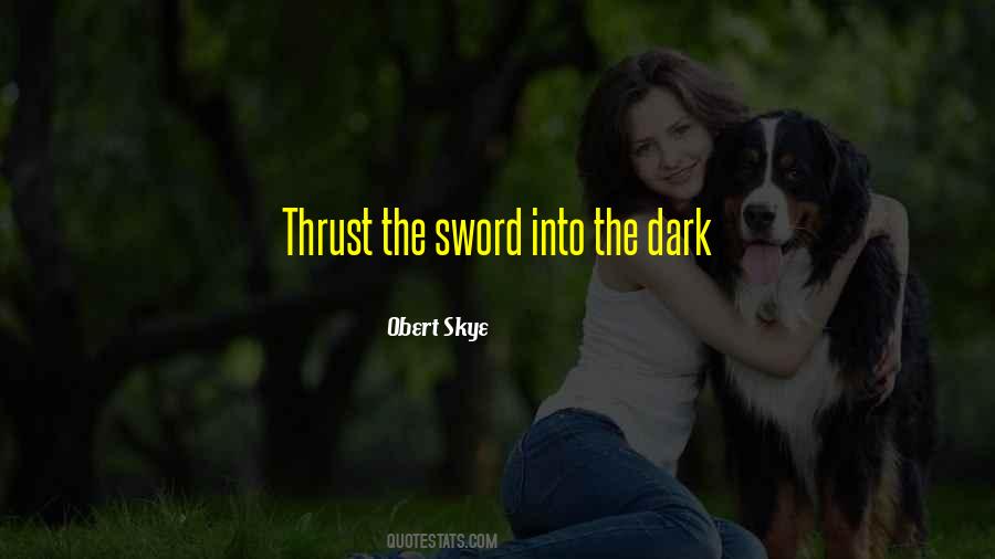 Obert Skye Quotes #101052