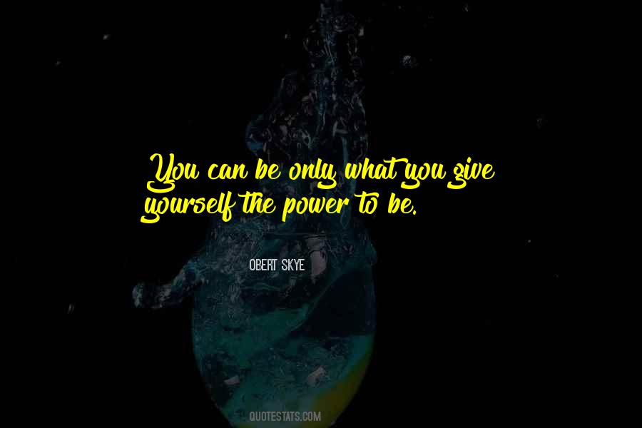 Obert Skye Quotes #884918