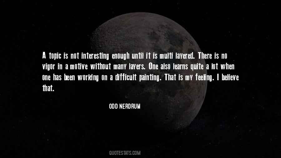 Odd Nerdrum Quotes #513062