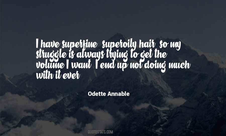 Odette Annable Quotes #1864494
