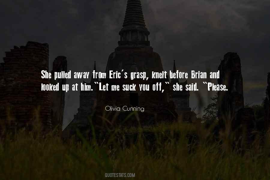 Olivia Cunning Quotes #1299568