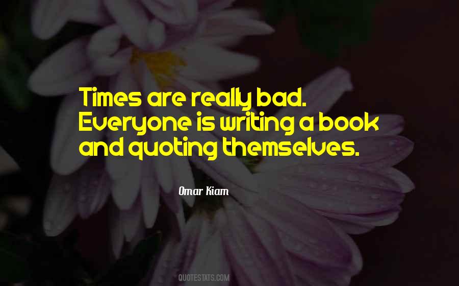 Omar Kiam Quotes #1669316