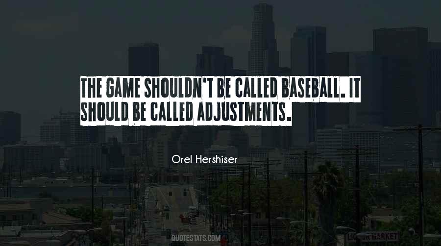 Orel Hershiser Quotes #1752053