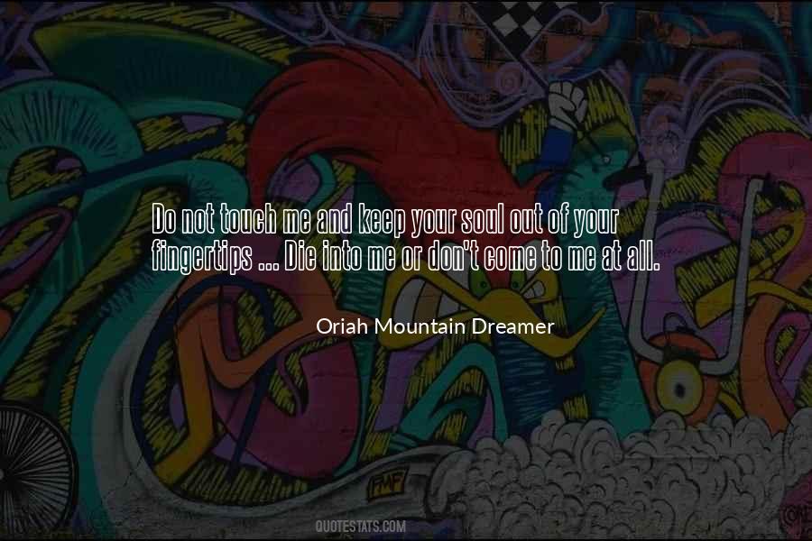 Oriah Mountain Dreamer Quotes #93497