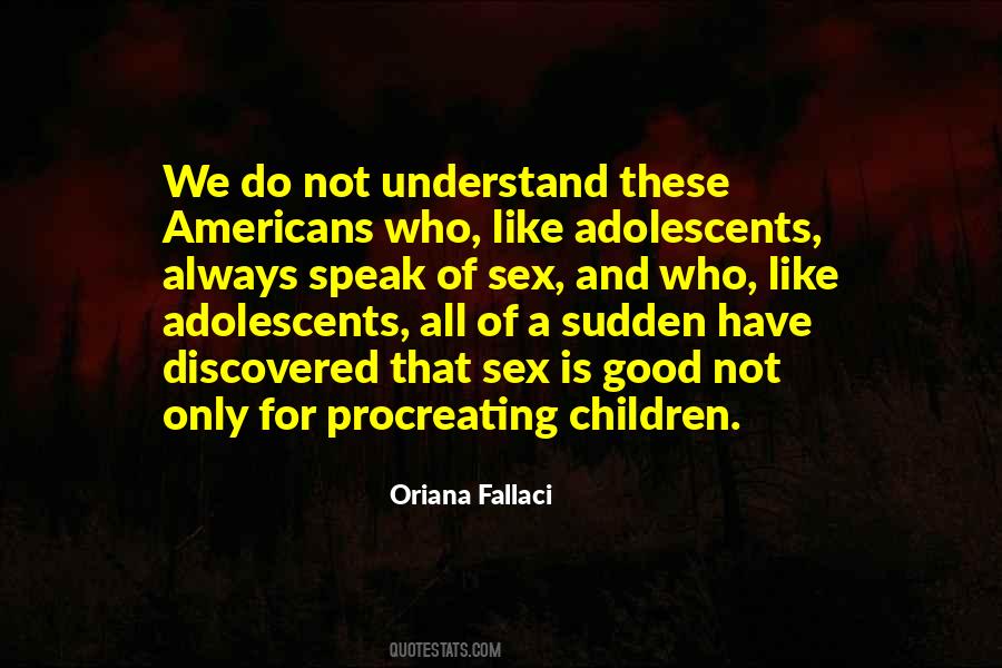 Oriana Fallaci Quotes #856391