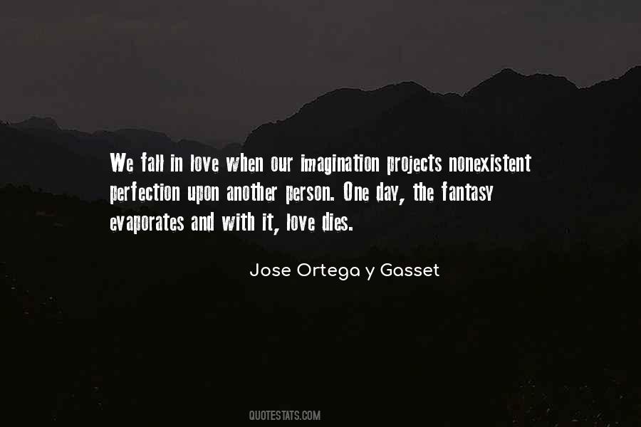 Ortega Y Gasset Quotes #665471