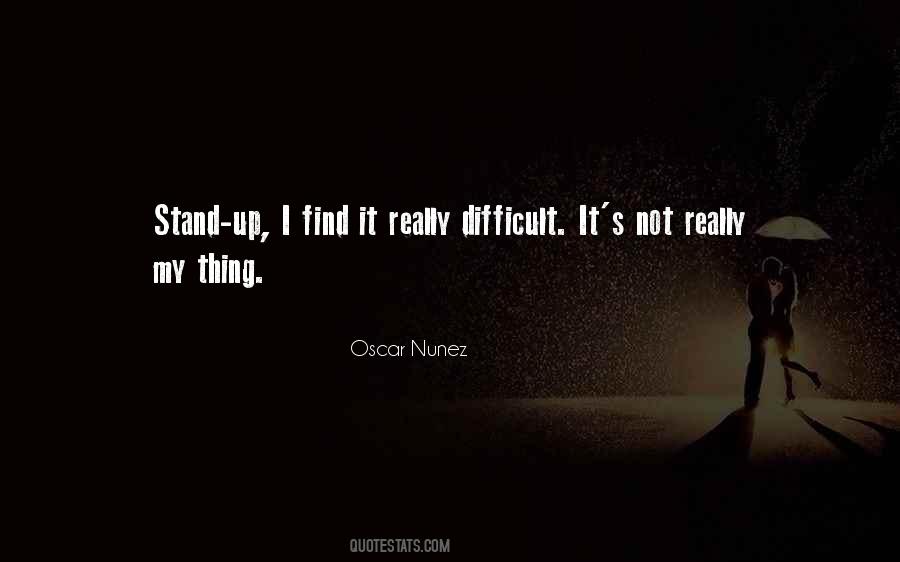 Oscar Nunez Quotes #1015479