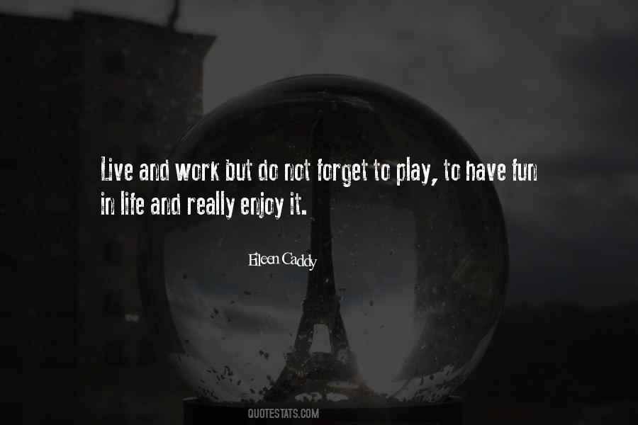 Quotes About Work And Play #230956