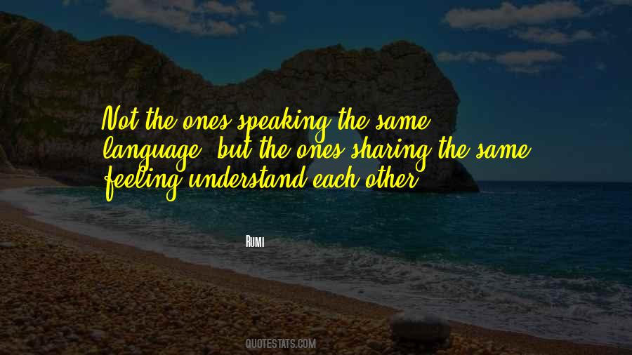 Quotes About Speaking The Same Language #929843