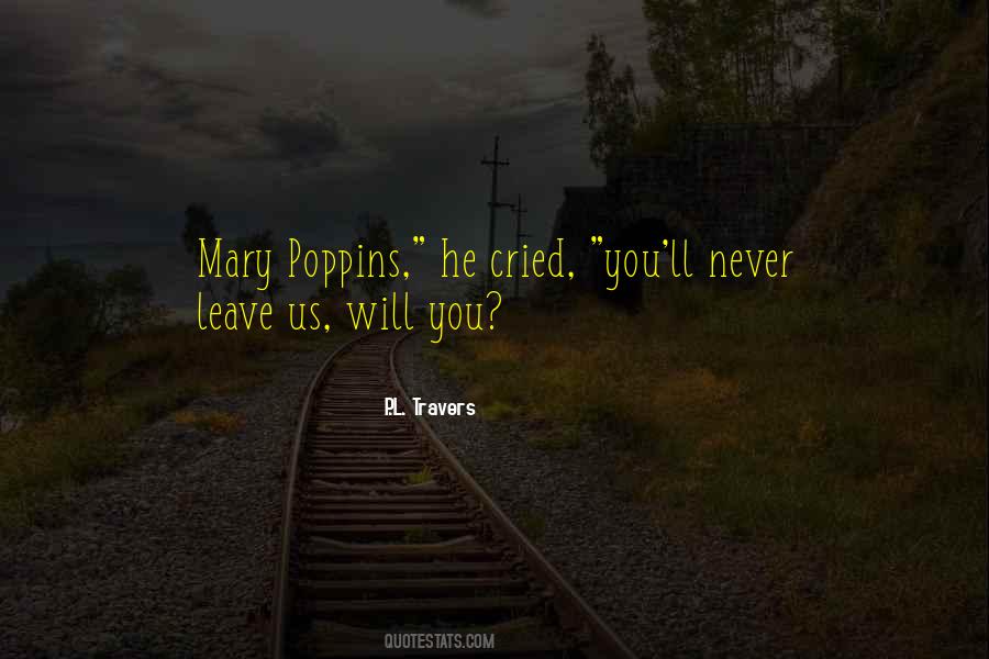 P L Travers Quotes #1792707