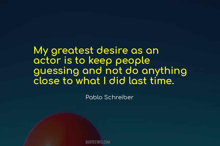 Pablo Schreiber Quotes #766789