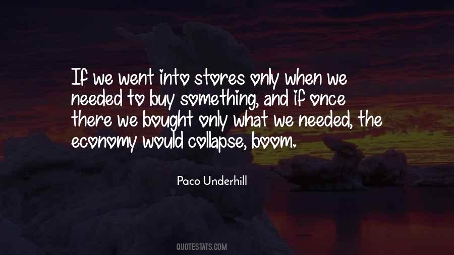 Paco Underhill Quotes #532813