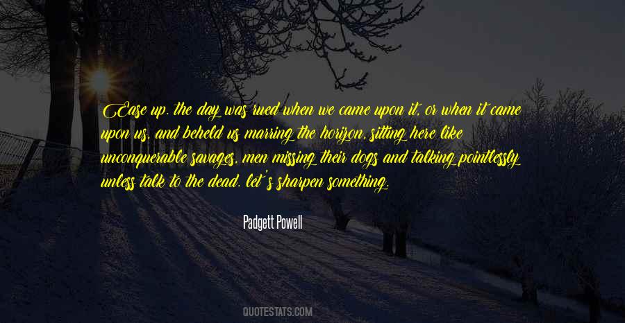Padgett Powell Quotes #1155423
