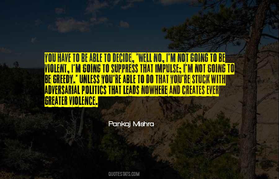 Pankaj Mishra Quotes #1035342