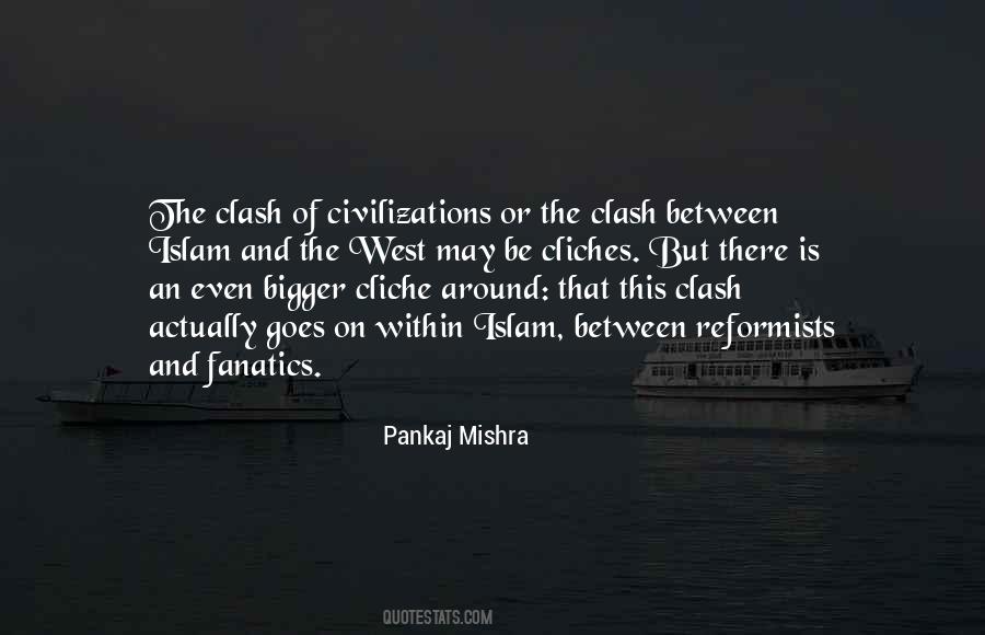 Pankaj Mishra Quotes #1306113