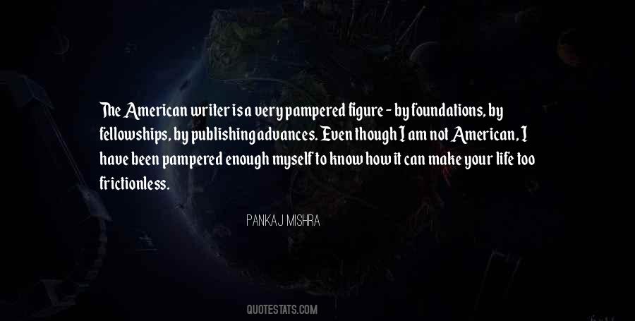 Pankaj Mishra Quotes #43557