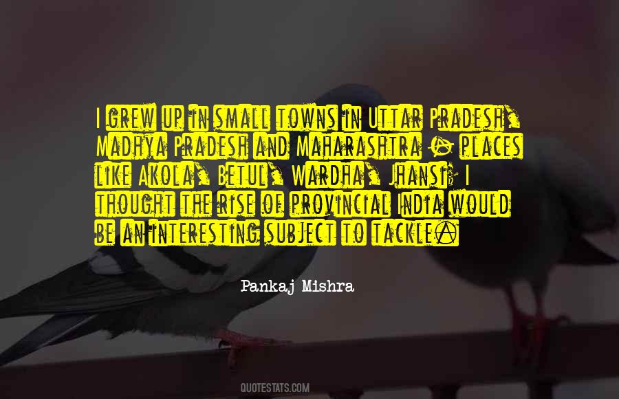 Pankaj Mishra Quotes #768038
