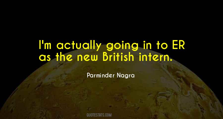 Parminder Nagra Quotes #629701