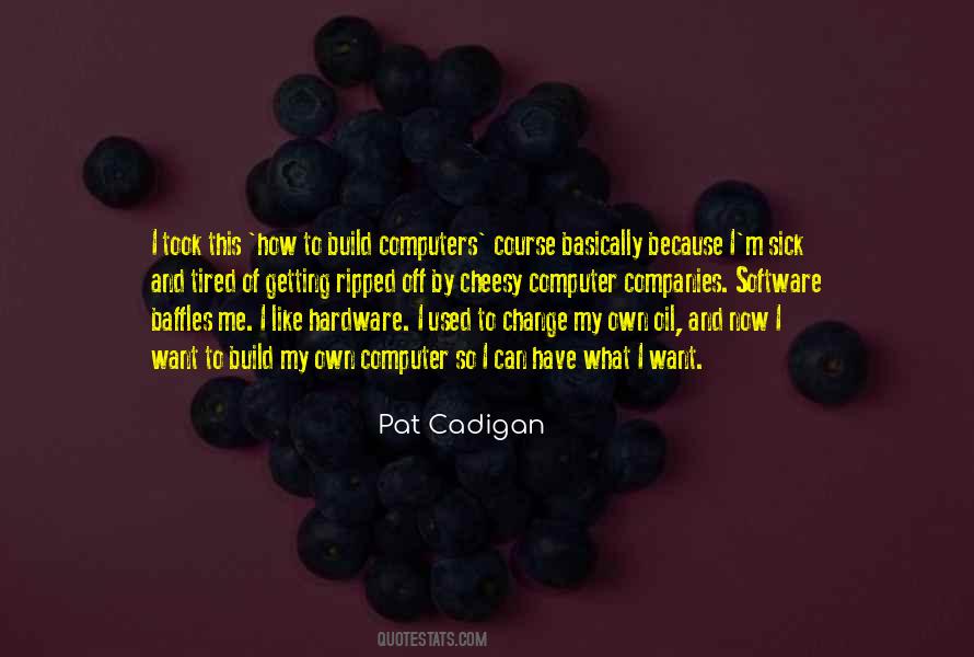 Pat Cadigan Quotes #1687422