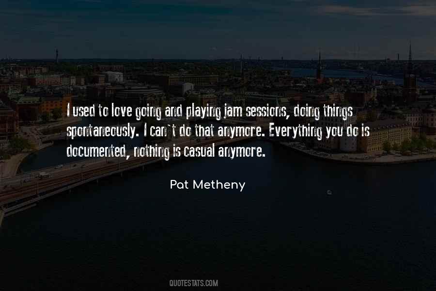 Pat Metheny Quotes #1630967