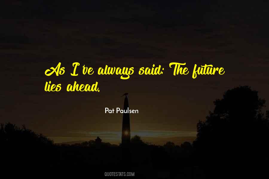 Pat Paulsen Quotes #350643