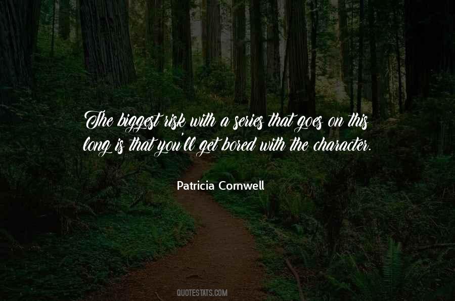 Patricia Cornwell Quotes #563652