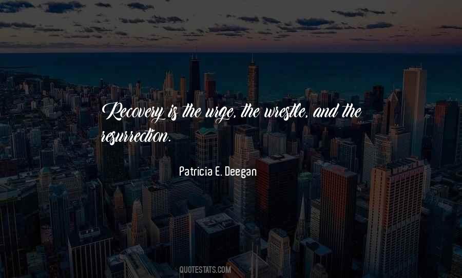 Patricia Deegan Quotes #101450