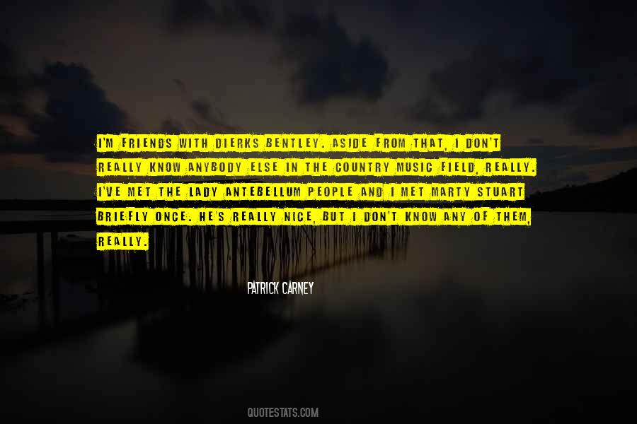 Patrick Carney Quotes #1759476