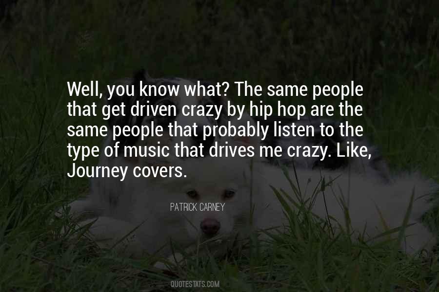 Patrick Carney Quotes #1823879