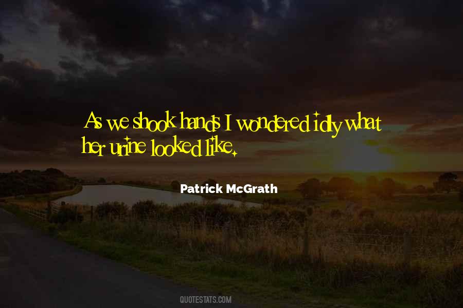 Patrick Mcgrath Quotes #1545446