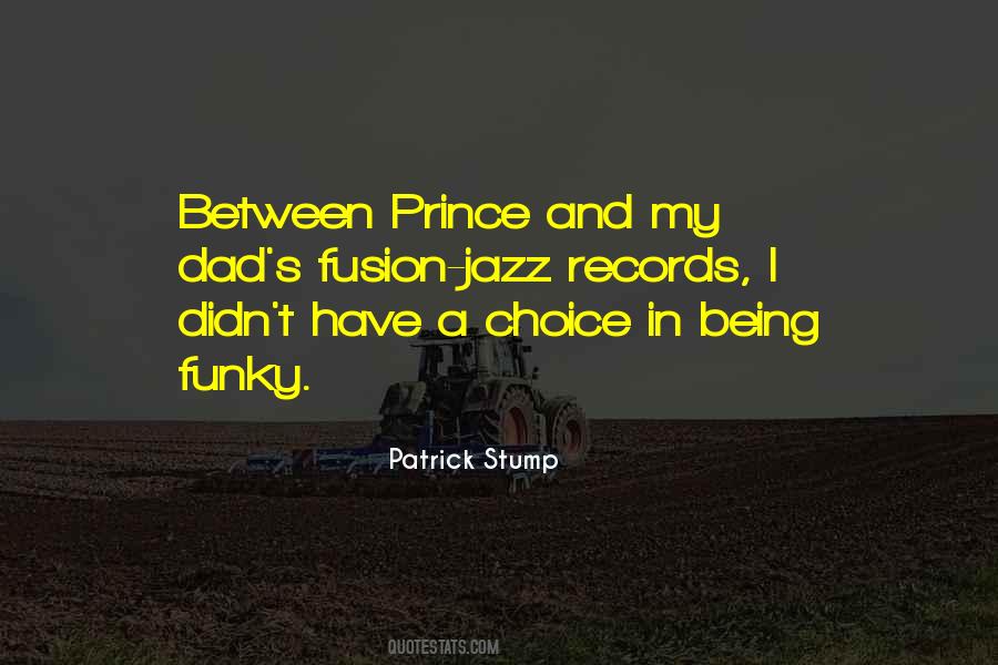 Patrick Stump Quotes #1724013