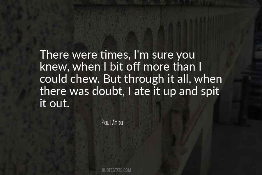 Paul Anka Quotes #1402866