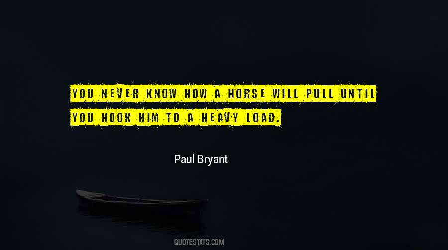 Paul Bryant Quotes #1354400