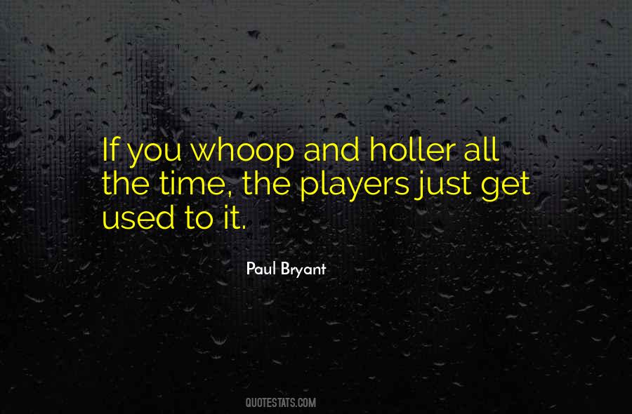 Paul Bryant Quotes #581422