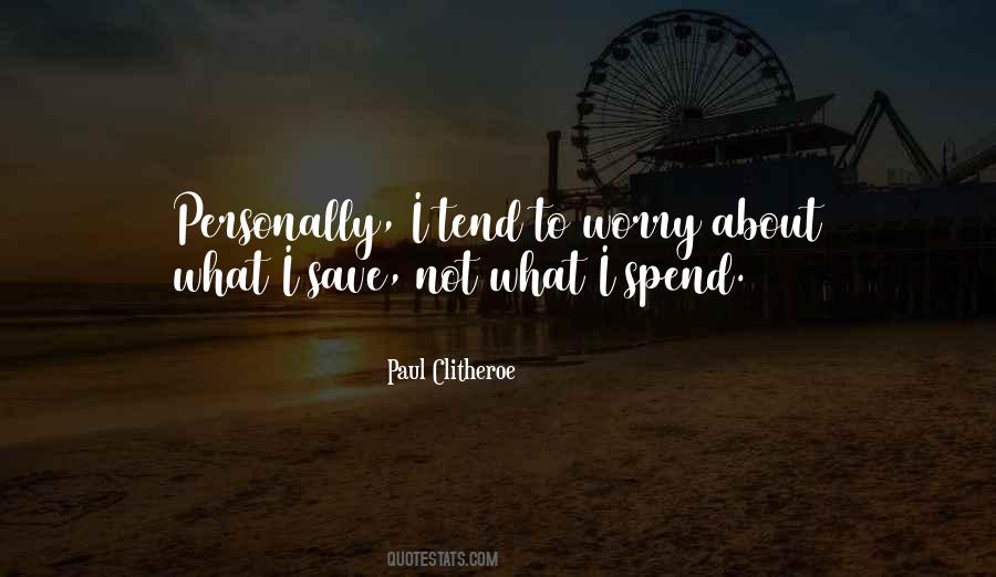 Paul Clitheroe Quotes #595167