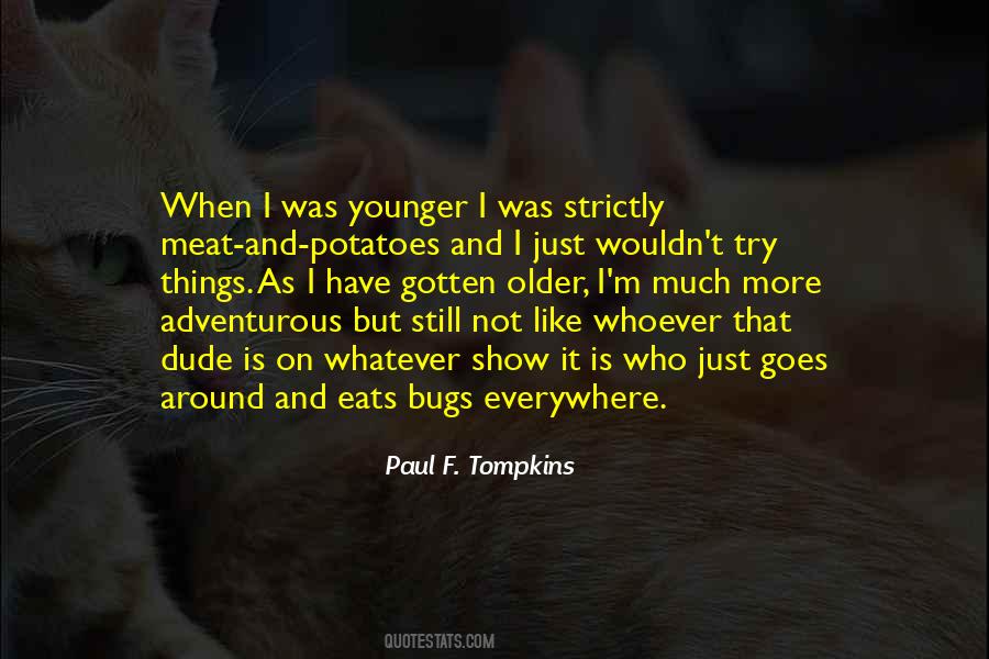 Paul F Tompkins Quotes #931460
