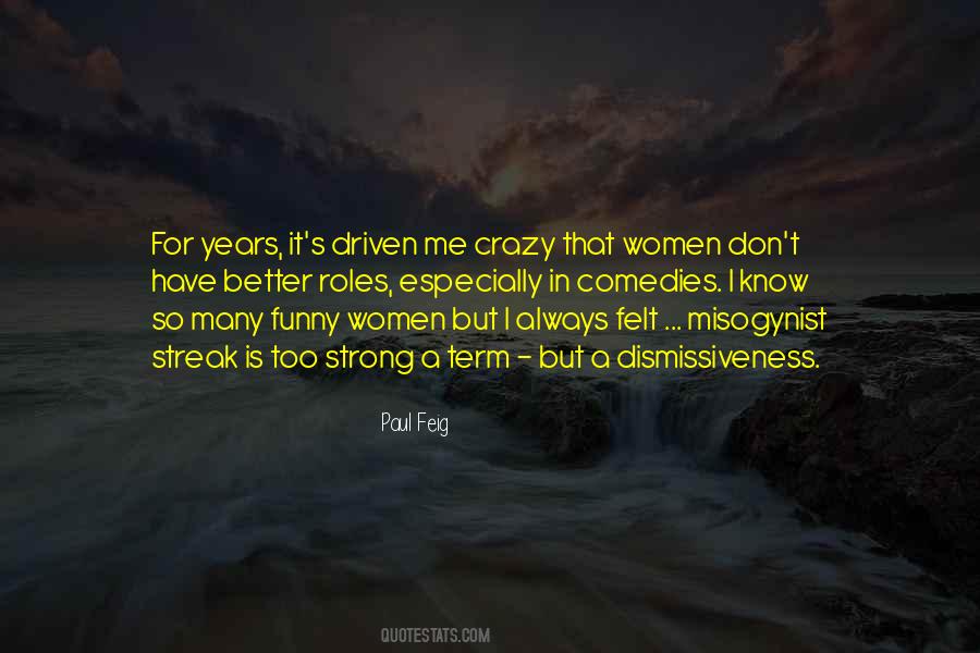 Paul Feig Quotes #971812