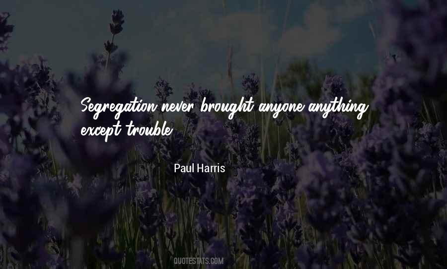 Paul Harris Quotes #736034