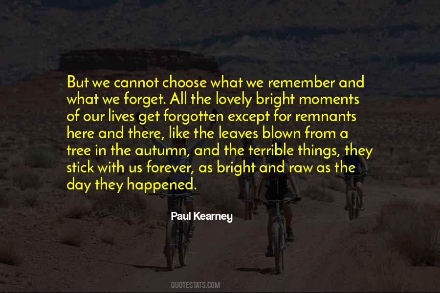 Paul Kearney Quotes #1310233