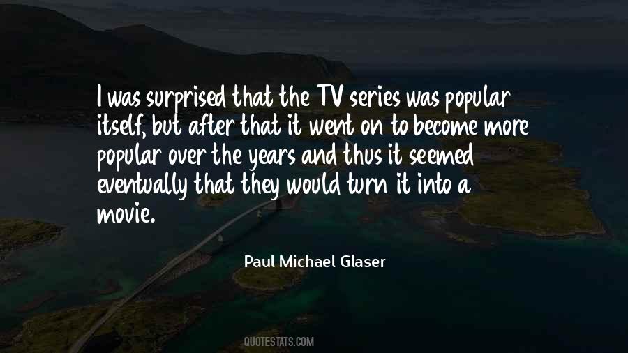 Paul Michael Glaser Quotes #821434
